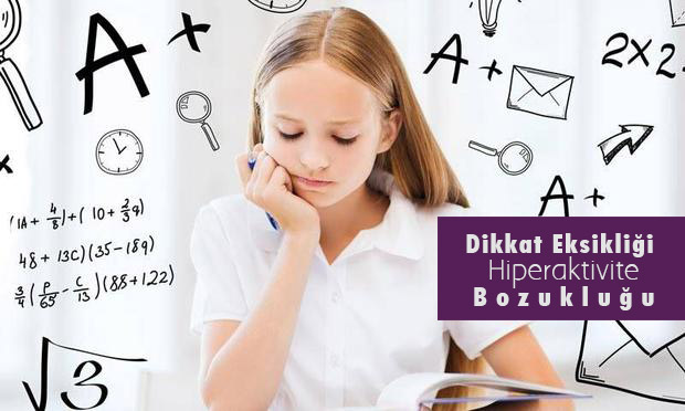 Dikkat Eksikliği ve Hiperaktivite Bozukluğu Nedir ?